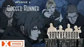 English Dub - [FFXV] Episode 2 | Dogged Runner