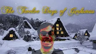 CarlSagan42's The Twelve Days of Gerksmas // Song and Level Trailer