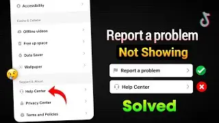 Tiktok Report A Problem Not Showing | Report a problem option not showing on TikTok