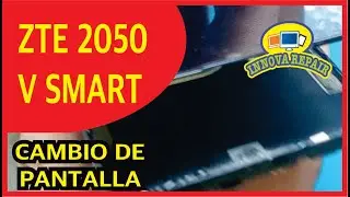 Zte 2050 V Smart Cambio de Pantalla