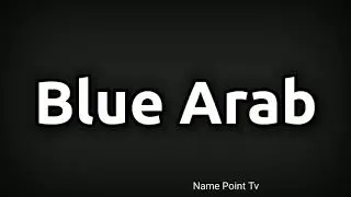 How To Pronounce Blue Arab | Pronouncation Blue Arab | How To Say Blue Arab
