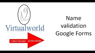 Names Validation In Google Forms