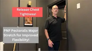 PNF Pectoralis Major Stretch | Improve Chest Flexibility and Mobility