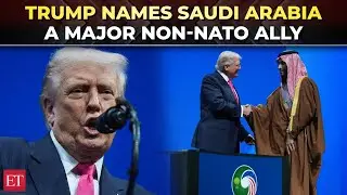 'Took the dark cloud away from Saudi': Trump designates Riyadh Major Non-NATO Ally status
