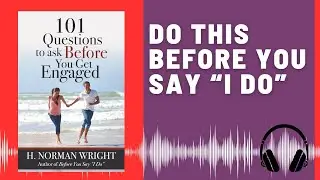 101 Questions to Ask Before You Get Engaged: Audio Summary | Ready to Say 