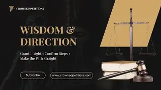 Wisdom & Direction Petition Prayer