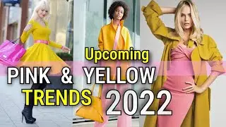 Spring / Summer Pink & Yellow 2022 Color Trends@ Pastel Pink Yellow Outfit Ideas.