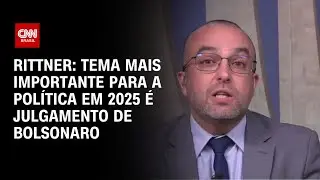 Rittner: Tema mais importante para a pol&iacute;tica em 2025 &eacute; julgamento de Bolsonaro | WW