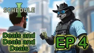 Schedule 1 | Let's Play Ep. 4 | More Clients! More Deals!