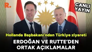 Cumhurbaşkanı Erdoğan ile Hollanda Başbakanı Mark Rutte'den ortak basın toplantısı #CANLI