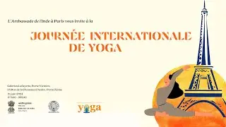 International Yoga Day 2024 - Embassy Of India, Paris