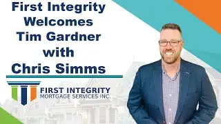 Chris Simms - First Integrity Welcomes Tim Gardner