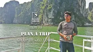 How To Plan A Trip Group  Or Solo  Travel |Outing| Six Tips