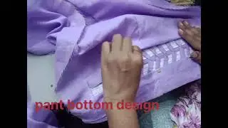 Pant bottom design.  kamaljeet kaur stitching centre 
