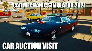 VISITING THE AUCTION HOUSE | CAR MECHANIC SIMULATOR 2021 | Ep 8
