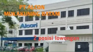 PT ALCON LOKER BATAM HARI INI IKLAN KOTA BATAM LOWONGAN KERJA BATAM HARI INI