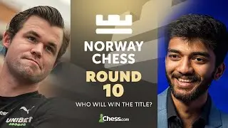 Norway Chess 2025 FINALE: Magnus v. Arjun As Magnus Eyes 8th Title! Rd 10