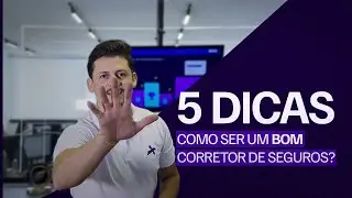 Como Se Tornar Um Bom Corretor de Seguros? - 5 DICAS