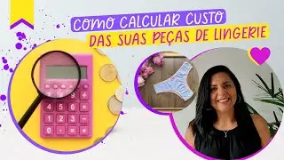 Como Calcular o Custo da Lingerie