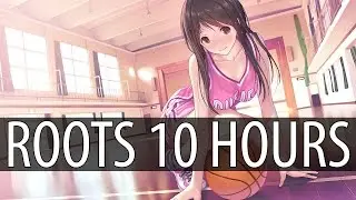 Tobu - Roots 【10 HOURS】