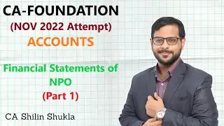 CA Foundation | Accounts | Nov 2022 | Financial Statements of NPO - 1