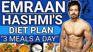 Emraan Hashmi's Diet Plan in hindi. | Emraan Hashmi's full day of eating. | Emraan Hashmi's body.