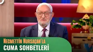 Cuma Sohbetleri | 11 Ekim 2024