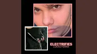 electrifies