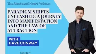 Paradigm Shifts Unleashed with Dave Conway