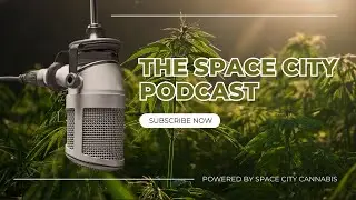 The Space City Podcast Episode #29 Wake N Bake Wit Lit Farms!