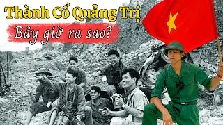 Thành Cổ Quảng Trị gánh chịu 328.000 tấn bom bây giờ ra sao? Hành quân xuyên việt_P160 Bùi Đình Thức