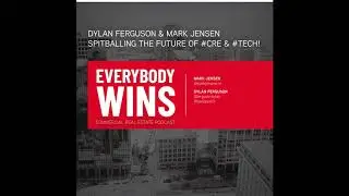 Everybody Wins Podcast #9 - #CRE and #TECH