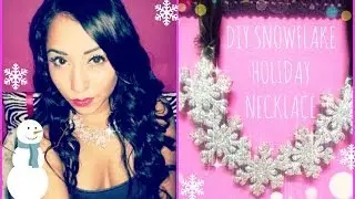 ❄ DIY Holiday Snowflake Necklace ❄