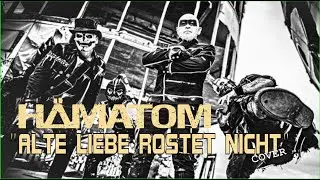 Alte Liebe rostet nicht - H&auml;matom Cover [by Almero - Rocking Patriots]