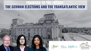 Forward to the Future: The German Elections and the Transatlantic View