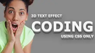 How To Create 3D Text Effect Using CSS ONLY