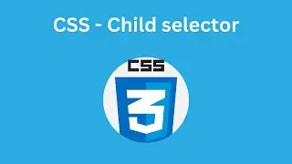 Child selector in CSS