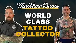 Tattoo Collector - Matthew Davis Interview