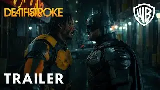 Deathstroke Movie (2025) - Trailer | Keanu Reeves & Robert Pattinson