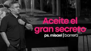 Aceite: El Gran Secreto | Misael Barrera