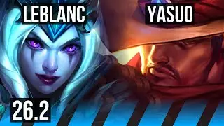 LEBLANC vs YASUO (MID) | 57K damage | BR Challenger | 26.2