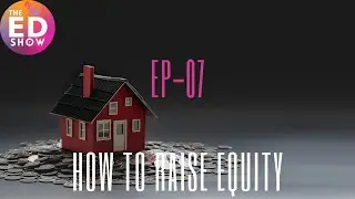 ED:Invest | How to Raise Equity Financing (Seed, Angel, VC & more...) | Himannshu Sharma | TEDS EP07
