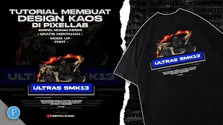 TUTORIAL MEMBUAT DESIGN KAOS ALA-ALA ULTRAS CASUAL // BIKIN DESIGN KAOS KELAS DI PIXELLAB
