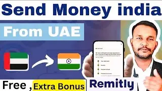 How to send money to india from uae free | Transfer money to india from uae with remitly app