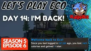 Let's Play Eco Season 5, Episode 6 Final Day of this Eco Server