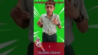 'Vacuum cleaner' model #baglessday #school #education #joyfulsaturday #sciencefair #joyfullearning