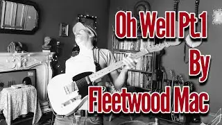 “Oh Well Pt.1” Fleetwood Mac (guitar lesson)