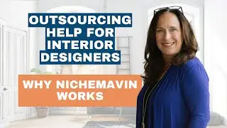 Outsourcing Help for Interior Designers: Why NicheMavin Works