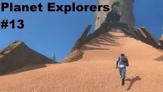 Planet Explorers 13 Why We're Here