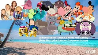 Jump5 & Stitch - Aloha, E Komo Mai (Lyrics) (Feat. The Lyrics Cartoon Crossover Group)